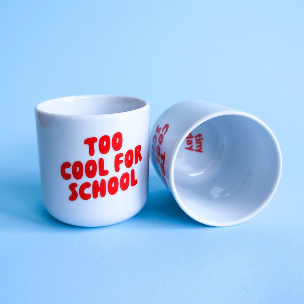 Becher "Too cool for school" Tasse tinyday