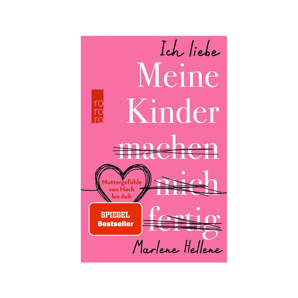 Buch "Ich liebe MEINE KINDER machen mich fertig" von Marlene Hellene Buch Rowohlt Verlag
