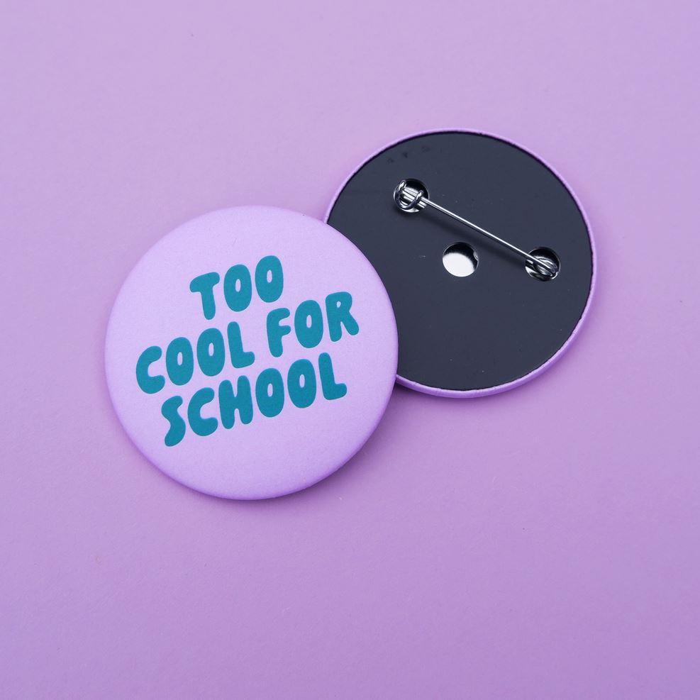 Button "Too cool for school" Button tinyday