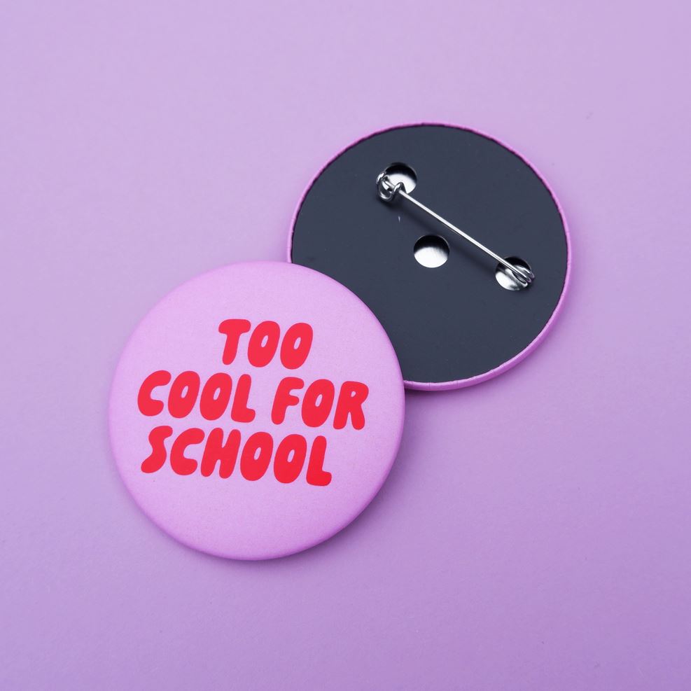 Button "Too cool for school" Button tinyday