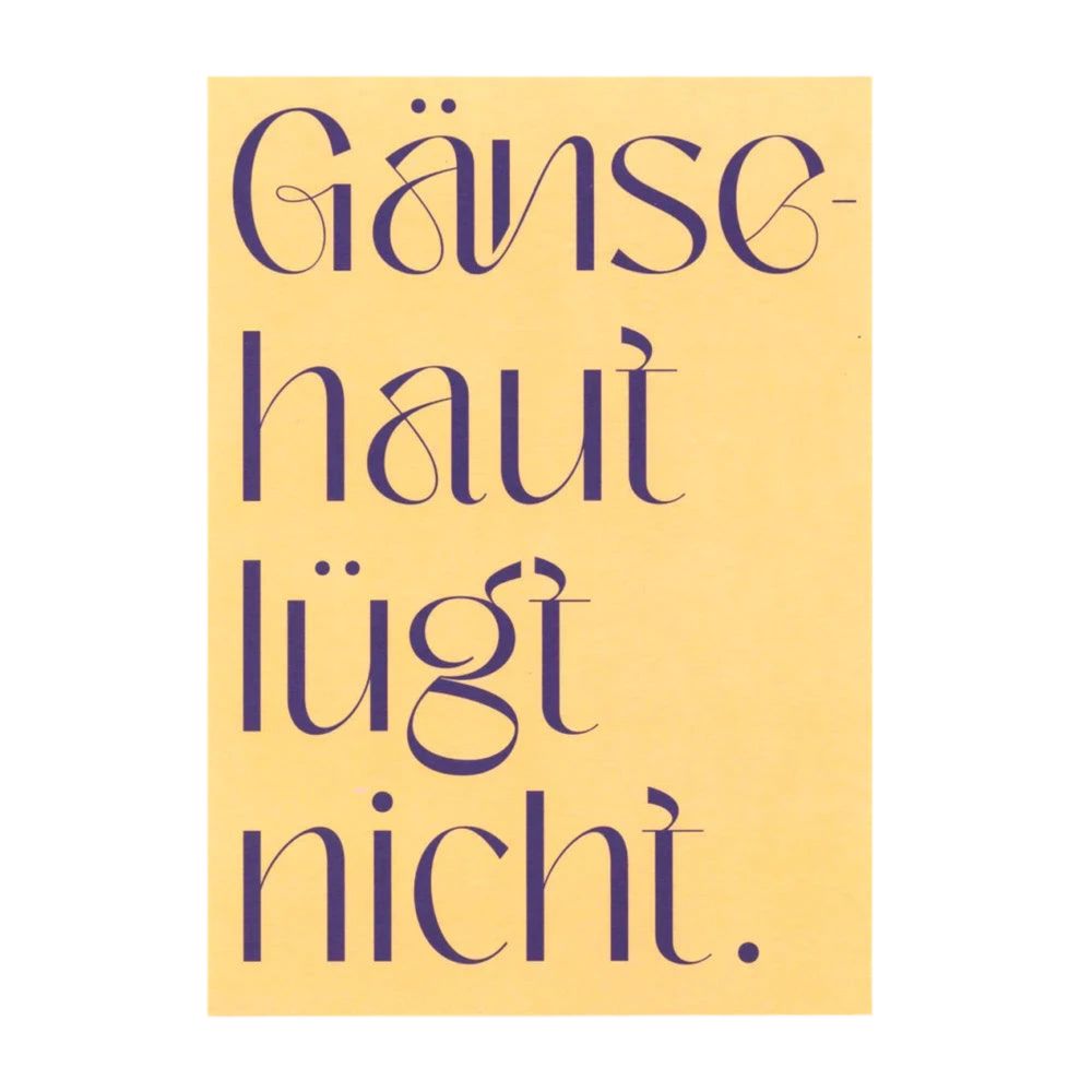 Postkarte "Gänsehaut lügt nicht" Postkarte Deli Cards