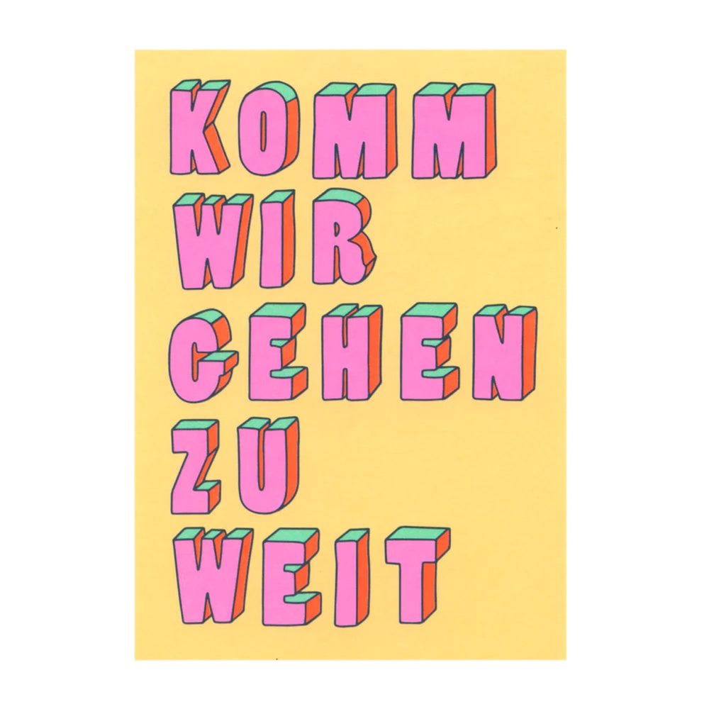 Postkarte "Komm wir gehen zu weit" Postkarte Deli Cards