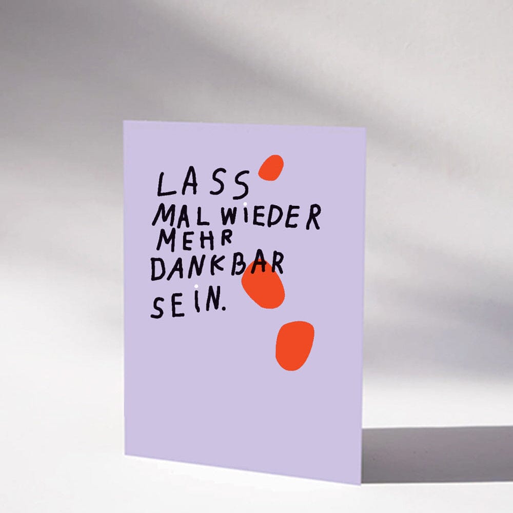 Postkarte "Lass mal mehr dankbar sein" Postkarte Mari&Anne