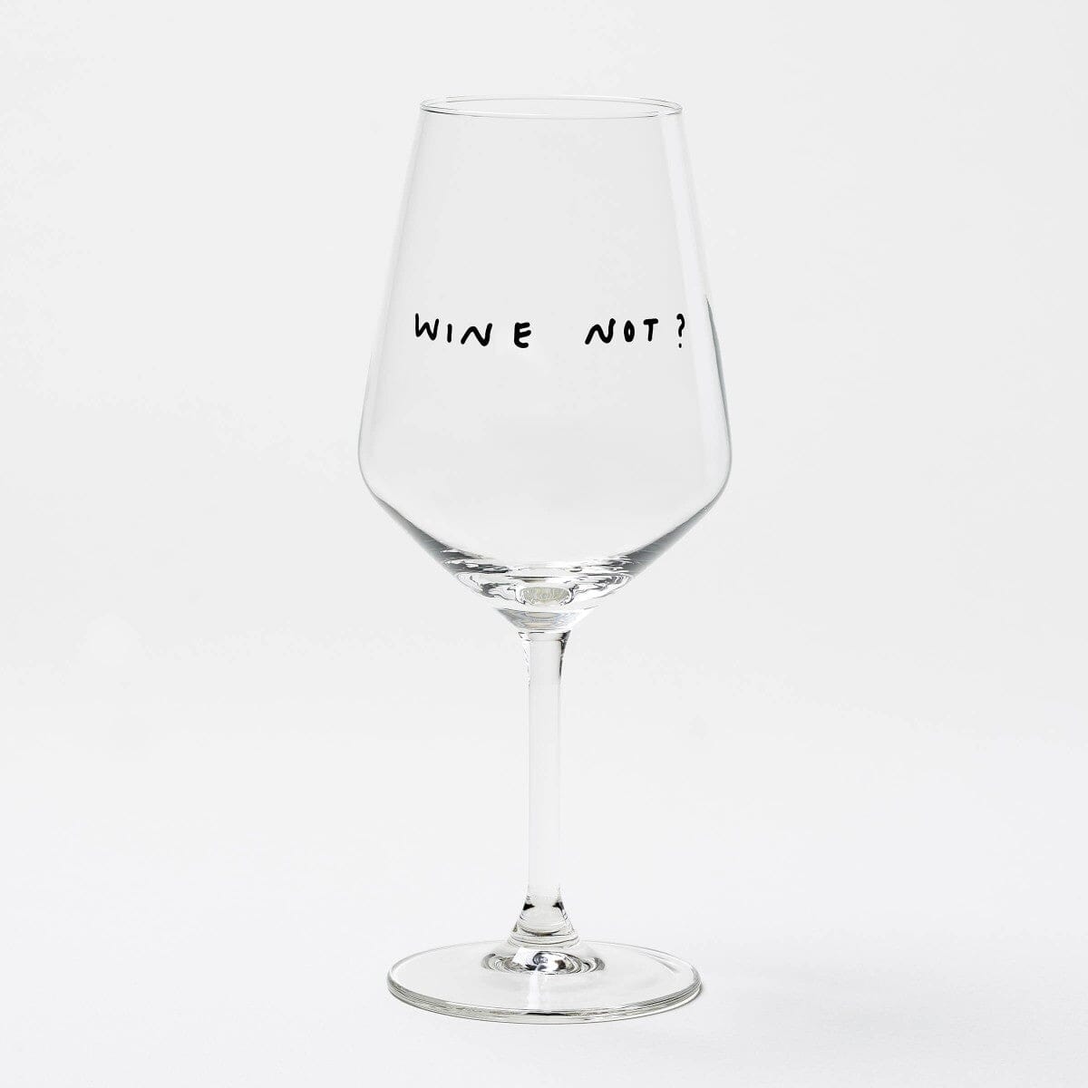 Weinglas "Wine not?" Weinglas selekkt