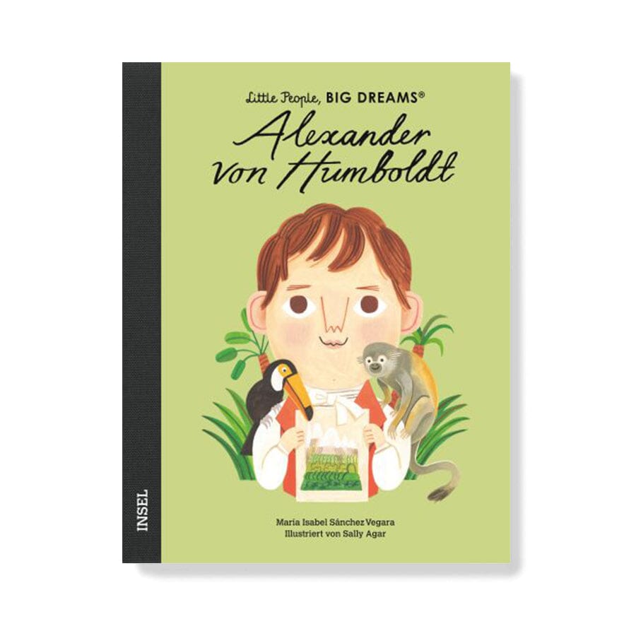 Alexander von Humboldt von Little People, BIG DREAMS Buch Little People, BIG DEAMS Insel Verlag