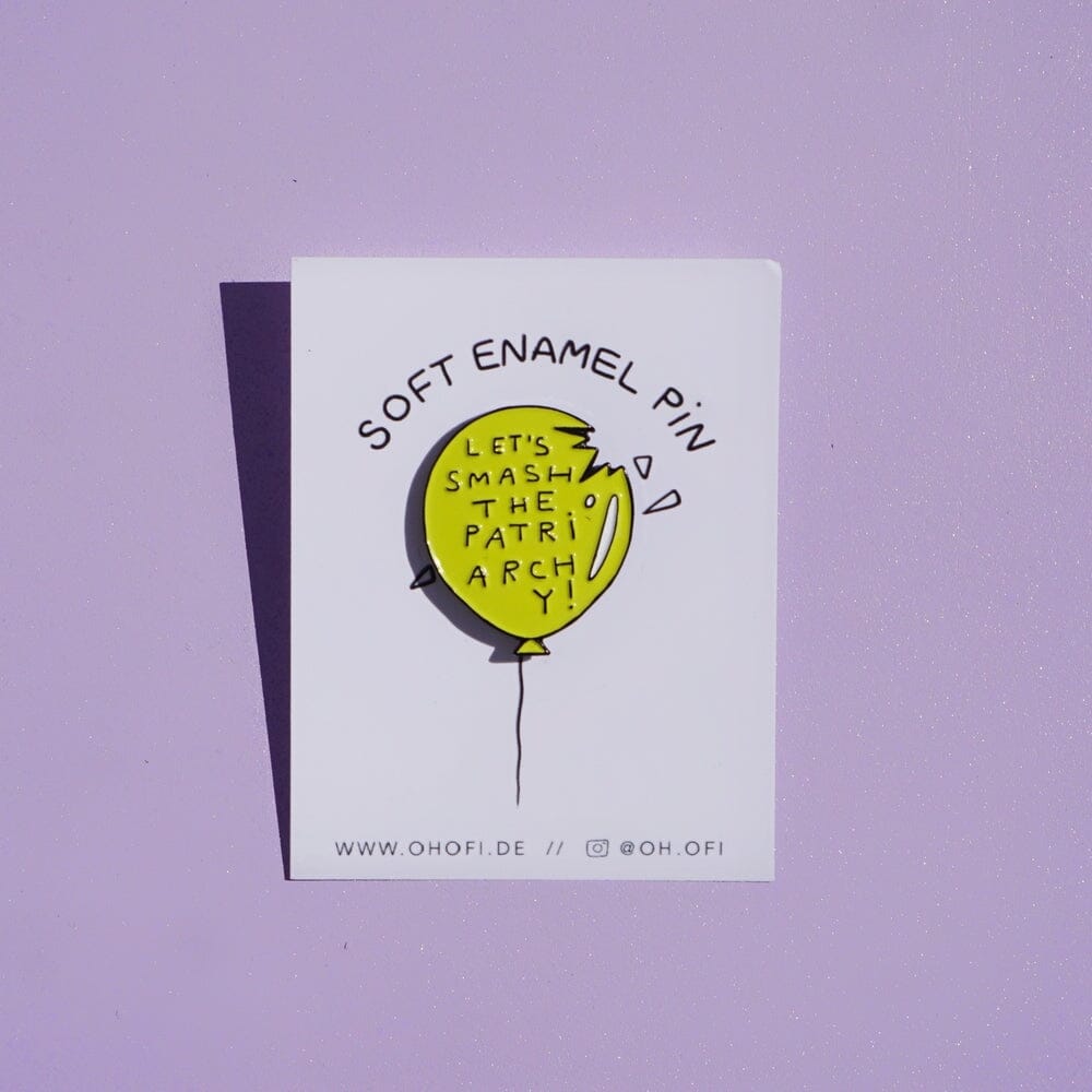 Pin "Let's smash the patriarchy!" Oh Ofi Limette