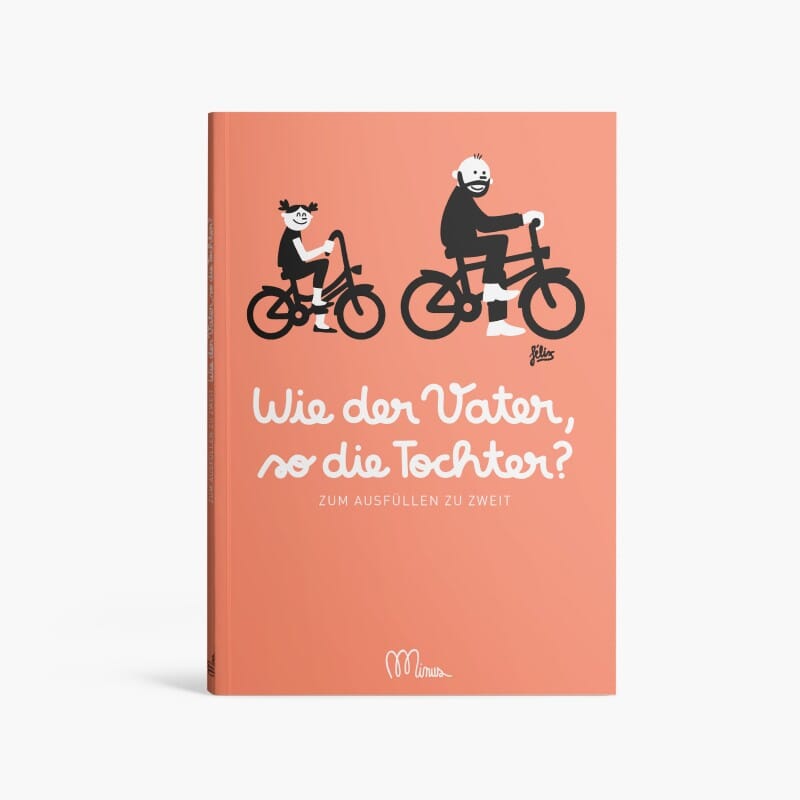 Ausfüllbuch "Wie der Vater, so die Tochter?" Erinnerungsbuch minus Verlag 