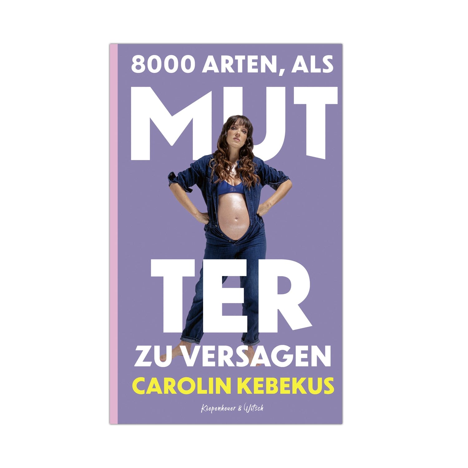 Buch "8000 Arten, als Mutter zu versagen" - Carolin Kebekus Buch KiWi Verlag 