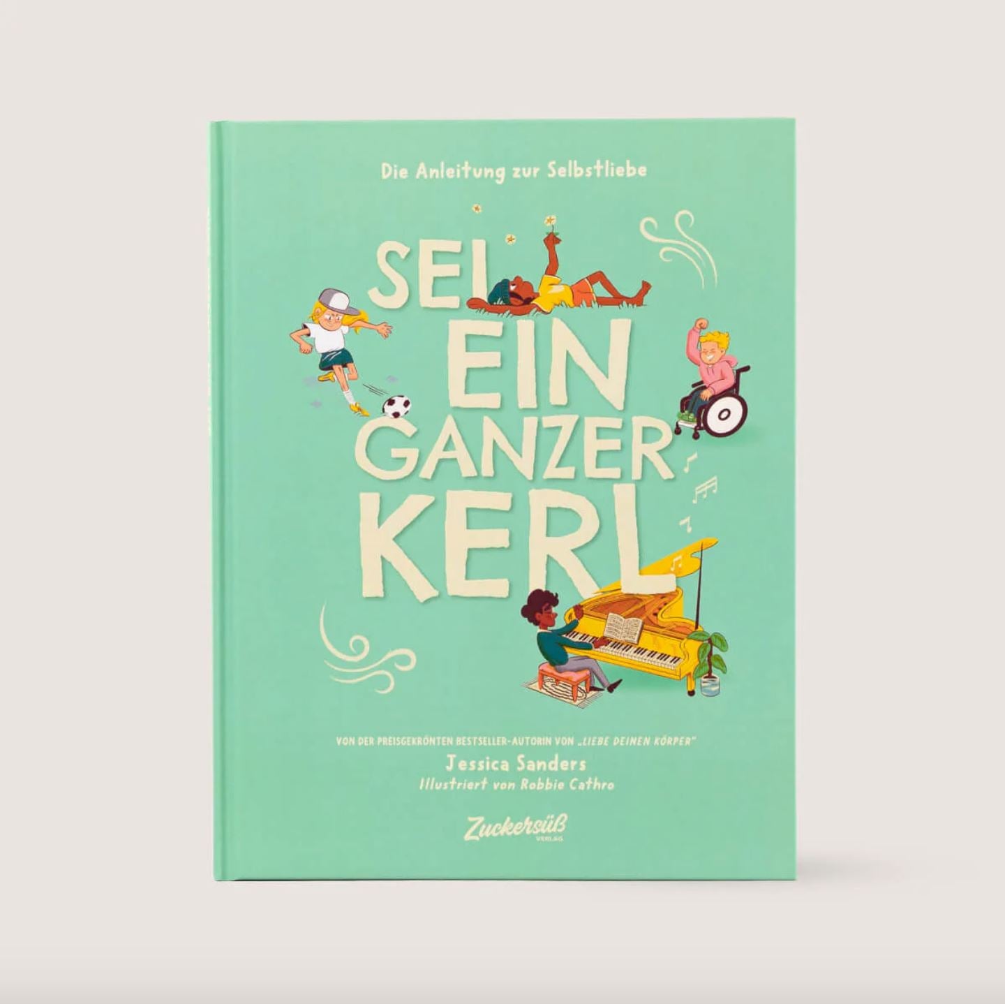 Buch "Sei ein ganzer Kerl" Buch Zuckersüssverlag 