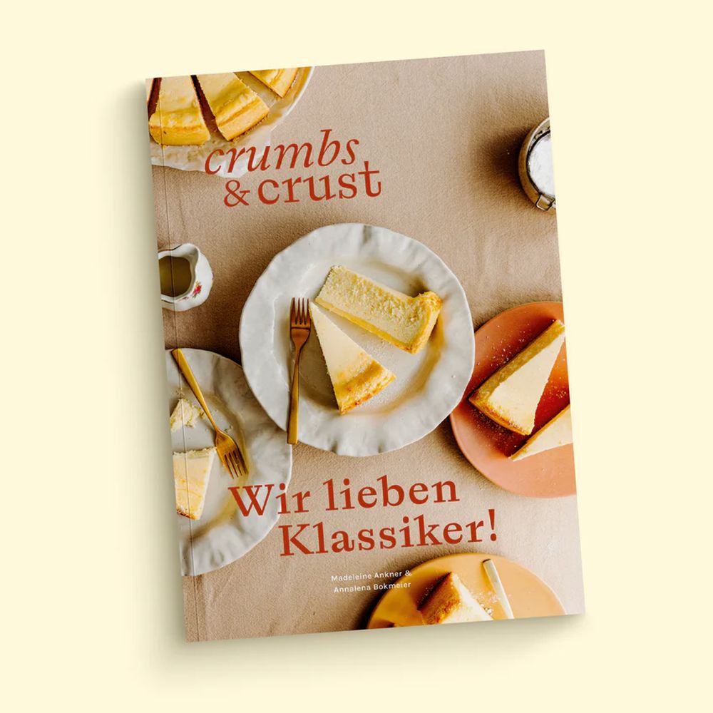 Magazin "Wir lieben Klassiker!" Buch Crumbs & Crust 
