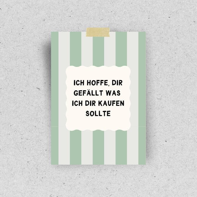 Postkarte "Hoffe, dir gefällt was ich dir kaufen sollte" Postkarte Pinlin 