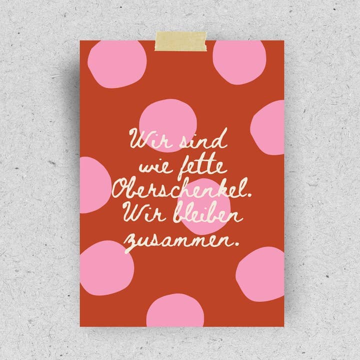 Postkarte "Wir sind wie fette Oberschenkel" Postkarte Pinlin 